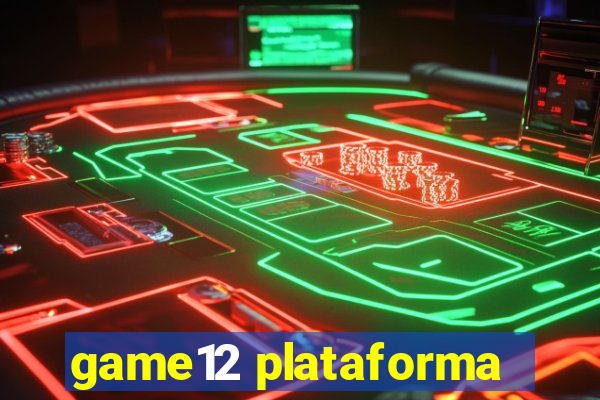 game12 plataforma